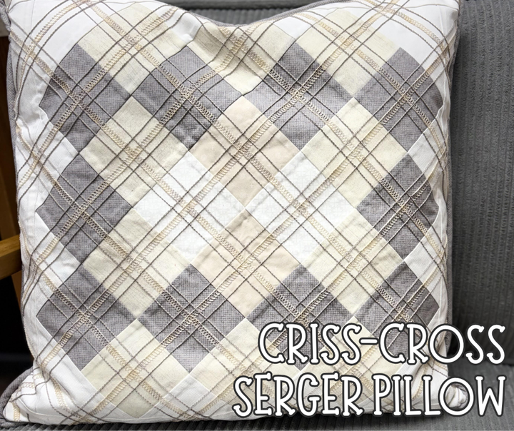 Criss-Cross Serger Pillow - Jul 20, 2026