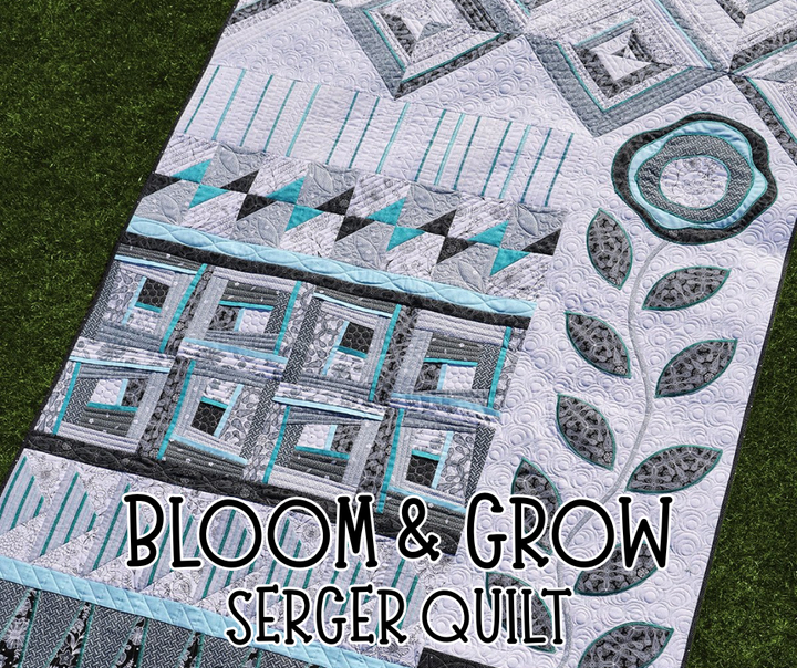 Bloom & Grow Serger Quilt - Aug 28, 2026